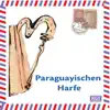 Paraguayischen Harfe album lyrics, reviews, download