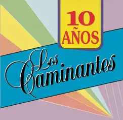 Los Caminantes: 10 Años by Los Caminantes album reviews, ratings, credits