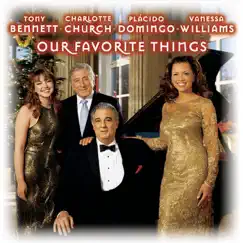 Our Favorite Things by Tony Bennett, Charlotte Church, Plácido Domingo & Vanessa Williams album reviews, ratings, credits
