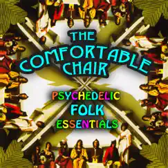 Psychedelic Folk Essentials by The Comfortable Chair album reviews, ratings, credits