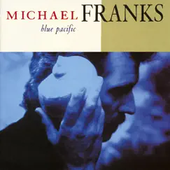 Blue Pacific by Michael Franks album reviews, ratings, credits