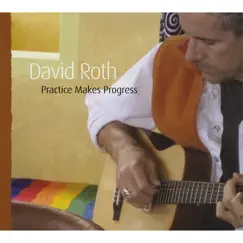Practice Makes Progress by David Roth album reviews, ratings, credits