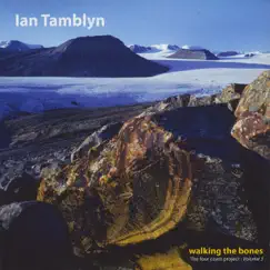 Walking the Bones (The Four Coast Project, Vol. 3) by Ian Tamblyn album reviews, ratings, credits