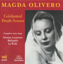 Magda Olivero - Celebrated Death Scenes (Complete Acts from Adriana Lecouvreur, Mefistofele, and La Wally) by Anton Kersje, Magda Olivero & Orchestra RAI Torino album reviews, ratings, credits