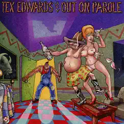 Pardon Me, I've Got Someone to Kill by T. Tex Edwards & Out on Parole album reviews, ratings, credits
