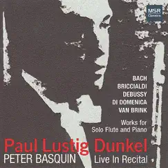 Live In Recital: Solo Flute by Paul Lustig Dunkel & Peter Basquin album reviews, ratings, credits