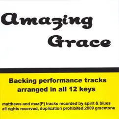Amazing Grace Backing Performance Track by Matthews and Maz album reviews, ratings, credits