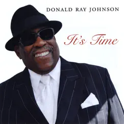 It's Time by Donald Ray Johnson album reviews, ratings, credits