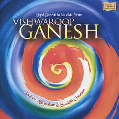 Vishwaroop Ganesh: Lord Ganesh in His Eight Forms by Sanjeev Abhyankar & Sunudhi Chauhan album reviews, ratings, credits