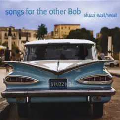 Songs for the Other Bob by Sfuzzi East/West album reviews, ratings, credits