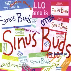 HELLO, My Name Is Sinus Buds by Sinus Buds album reviews, ratings, credits