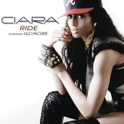 Ride (feat. Ludacris) - Single by Ciara album reviews, ratings, credits