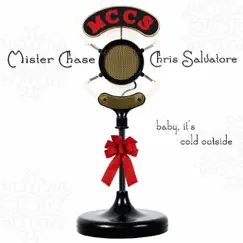 Baby, It's Cold Outside - Single by Mister Chase and Chris Salvatore album reviews, ratings, credits