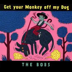 Get Your Monkey Off My Dog Song Lyrics