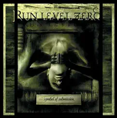 Symbol of Submission by Run Level Zero album reviews, ratings, credits