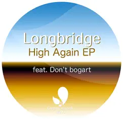 High Again (feat.Don't Bogart) - EP by Longbridge album reviews, ratings, credits