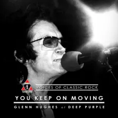 You Keep On Moving (Hard Rock Hotel Orlando 1st Birthday Bash) - Single by Glenn Hughes album reviews, ratings, credits