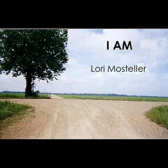 I Am - Single by Lori Mosteller album reviews, ratings, credits
