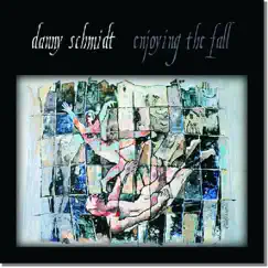 Enjoying the Fall by Danny Schmidt album reviews, ratings, credits