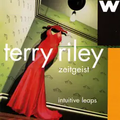 Intuitive Leaps: Zeitgeist Plays Terry Riley by Zeitgeist album reviews, ratings, credits