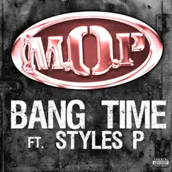 Bang Time (feat. Style P) - Single by M.O.P. album reviews, ratings, credits