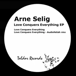 Love Conquers Everything - Single by Arne Selig album reviews, ratings, credits