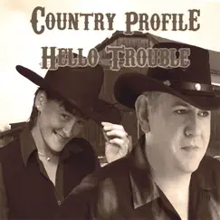 Hello Trouble by Country Profile album reviews, ratings, credits