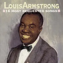 Louis Armstrong: 16 Most Requested Songs by Louis Armstrong album reviews, ratings, credits