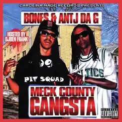Meck County Gangsta (feat. Dj Ben Frank) by Bones & Antj Da G album reviews, ratings, credits
