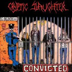 Convicted by Cryptic Slaughter album reviews, ratings, credits