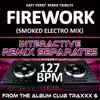 Firework (Katy Perry Remix Tribute)(127 BPM Interactive Remix Separates) album lyrics, reviews, download