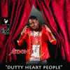 Dutty Heart People - Single album lyrics, reviews, download