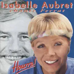 Isabelle Aubret Chante Ferrat - Hourra ! by Isabelle Aubret album reviews, ratings, credits