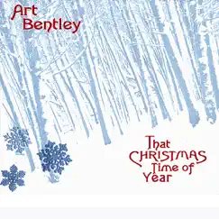That Christmas Time of Year by Art Bentley album reviews, ratings, credits