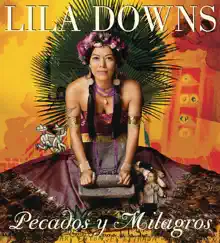 Pecados y Milagros by Lila Downs album reviews, ratings, credits