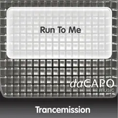 Run to Me - Single by Trancemission album reviews, ratings, credits