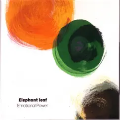 Emotional Power by Elephant Leaf album reviews, ratings, credits