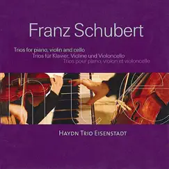 Schubert: The Piano Trios by Haydn Trio Eisenstadt album reviews, ratings, credits