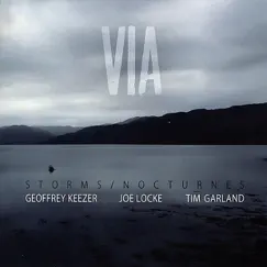 VIA by Joe Locke, Geoffrey Keezer, Tim Garland & Storms/Nocturnes album reviews, ratings, credits