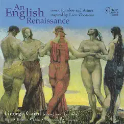 An English Renaissance - Music For Oboe & Strings Inspired by Leon Goossens by George Caird, Jane Salmon, Louise Williams & Simon Blendis album reviews, ratings, credits