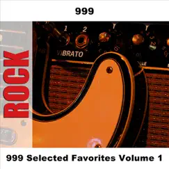 999 Selected Favorites Volume 1 (Live) by 999 album reviews, ratings, credits