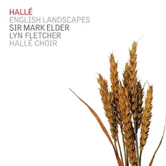English Landscapes by Hallé, Sir Mark Elder, Lyn Fletcher & Hallé Choir album reviews, ratings, credits