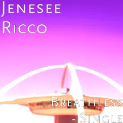 Breathless - Single by Jenesee Ricco album reviews, ratings, credits