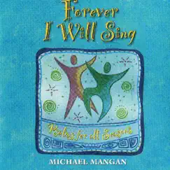 Forever I Will Sing (Psalms for All Seasons) by Michael Mangan album reviews, ratings, credits