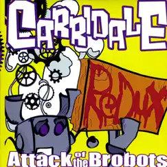 Attack of the BRO-Bots: Redux by Carridale album reviews, ratings, credits