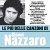 Le più belle canzoni di Gianni Nazzaro album lyrics, reviews, download