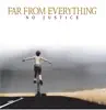 Far From Everything album lyrics, reviews, download
