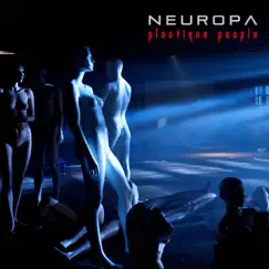 Plastique People (Expanded Digital Version) by Neuropa album reviews, ratings, credits