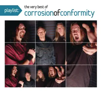 Playlist: The Very Best of Corrosion of Conformity by Corrosion of Conformity album download
