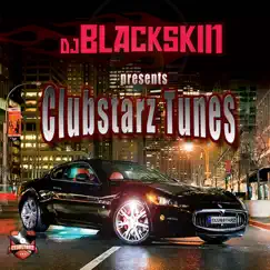 Clubstarz Tunes (DJ Blackskin Presents) by DJ Blackskin album reviews, ratings, credits